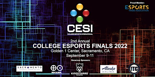 CESI Esports Finals 2022 - Golden 1 Center