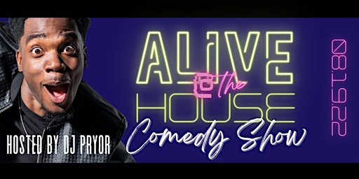 Alive at the House Comedy Show