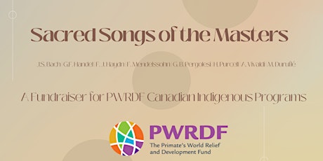 Sacred Songs of the Masters: A Fundraiser for PWRDF Canadian Indigenous Pro