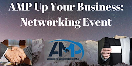 AMP Up Your Business: Networking Event (Guest:Dianne Robak)
