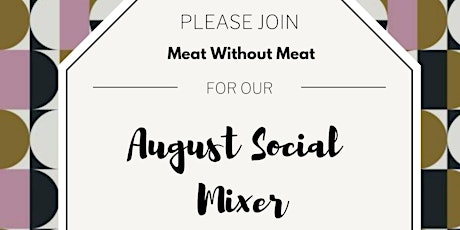 August Vegan Social Mixer