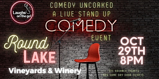Comedy UnCorked at Round Lake Vineyards and Winery, A Live Stand Up Comedy