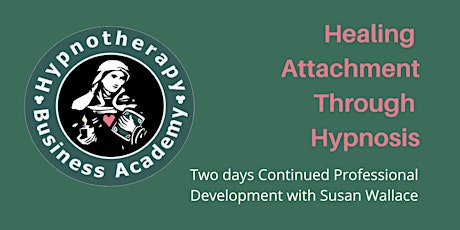Healing Attachment Through Hypnosis