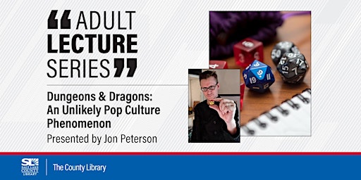 Virtual Lecture: Dungeons & Dragons: An Unlikely Pop Culture Phenomenon