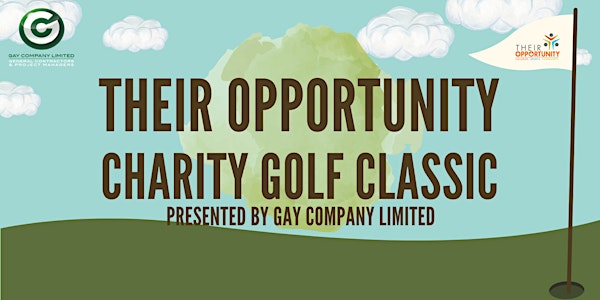 2023 Their Opportunity Golf Classic Presented by Gay Company Limited