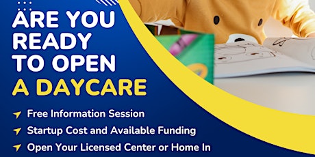 Start Your Own Day Care : Informational Session