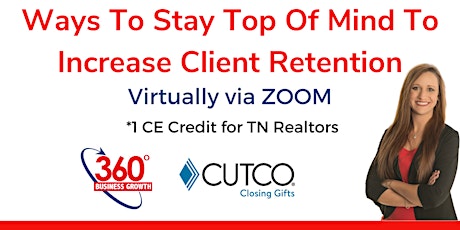 Staying Top of Mind to Increase Your Client Retention (virtual) -10 OAKS RE