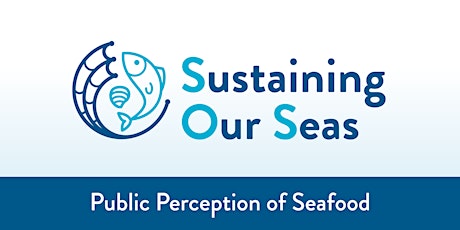 Hauptbild für Sustaining Our Seas: Public Perception of Seafood