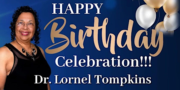 Birthday Celebration for Dr. Lornel Tompkins!