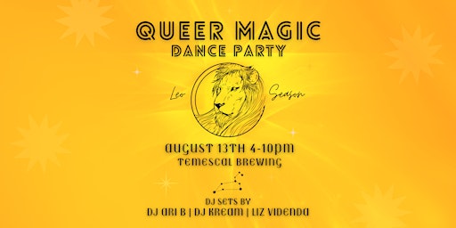 Queer Magic ~ August 13th Daytime Dance Party