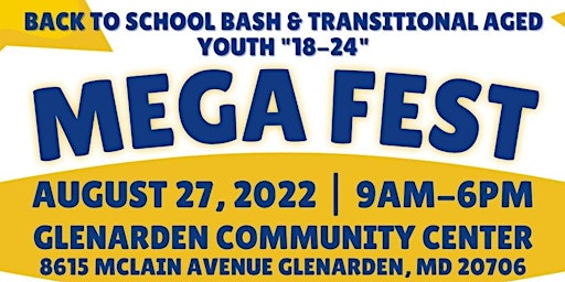Back to School Bash & Transitional Aged Youth "18-24" Mega Fest