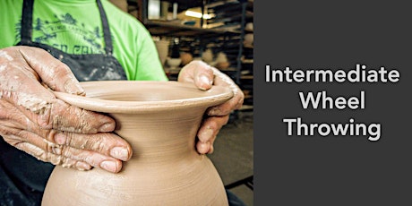 Intermediate Wheel Throwing  - Ceramics Class (Fall Saturdays 2022)