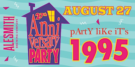 AleSmith Brewing 27th Anniversary Party