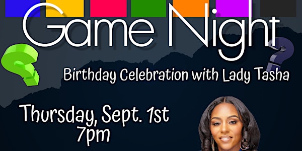 Virtual Game Night and Lady Tash Birthday Celebration