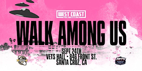 West Coast Pro presents Walk Among Us