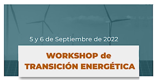 Workshop de Transición Energética (solo para Autores de Argencon 2022)