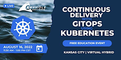 Continuous Delivery With GitOps (Using Kubernetes) - Kansas City | Virtual