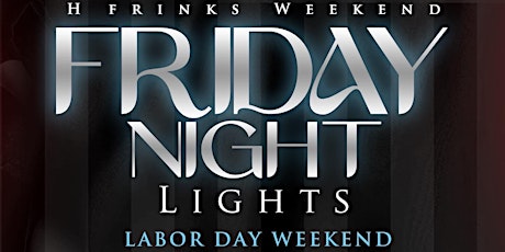 Hfrinks Weekend Friday Night Lights