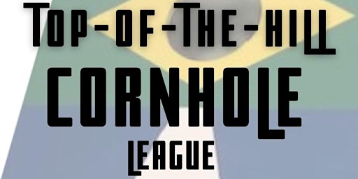 Top-of-the-hill Cornhole League