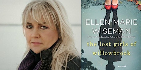 Author Talk with Ellen Marie Wiseman on The Lost Girls of Willowbrook