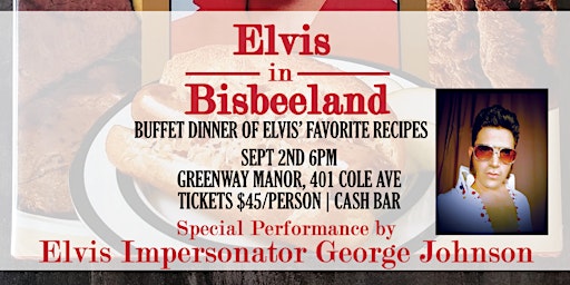 Are you Hungry tonight?  Elvis in Bisbeeland buffet dinner!