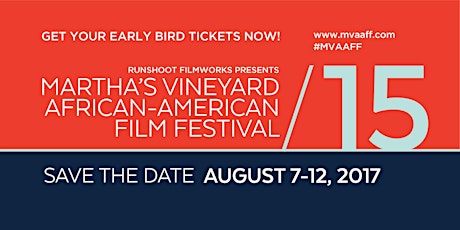 The 15th Annual RSF Marthas Vineyard African American Film Festival