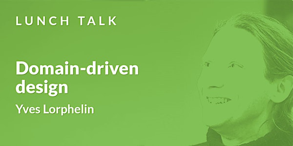 Lunch talk Yves Lorphelin on Domain-Driven Design #oSoc17