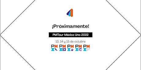 PMTOUR México UNO 2022 (Evento Hibrido)