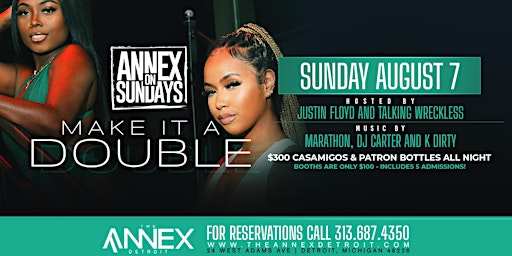 Annex On Sundays presents Make It A Double on August 7th!