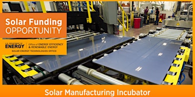 Get Ready to Apply to Win DOE’s 2022 $27M Solar Manufacturing grant
