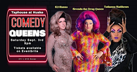 Drag Queen Comedy Show Debut at The Taphouse at Huske!