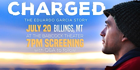 CHARGED: The Eduardo Garcia Story in BILLINGS, MT at the Babcock Theater (with Q&A) primary image