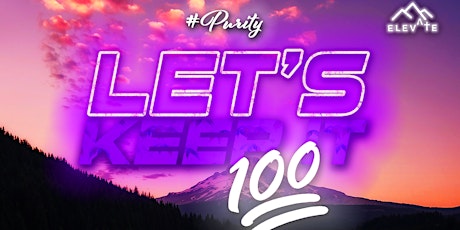 Let’s Keep it 100: Purity