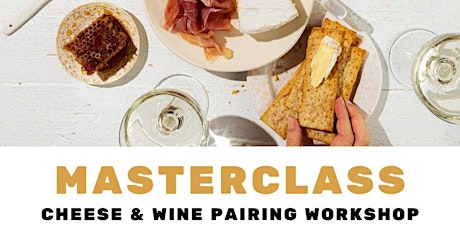 Masterclass: Wine & Cheese pairing workshop, 1st September primary image