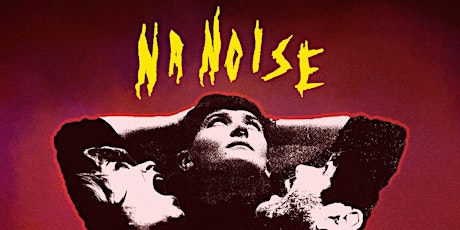Na Noise (NZ) with Special Guests