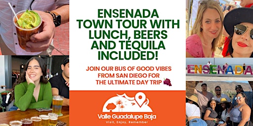 Ensenada Tour: Day-Trip San Diego to Baja!  Lunch, Tequila & Beer Included