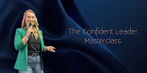 The Confident Leader Masterclass