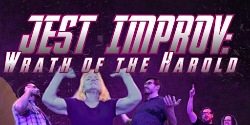 JEST Improv Presents: The Wrath of the Harold @ The Wonderhouse