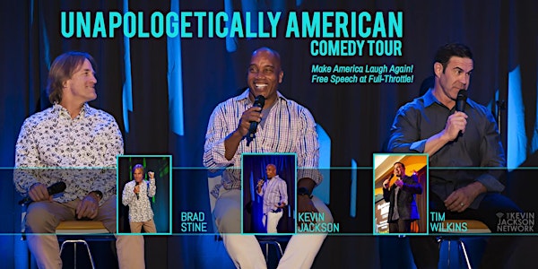 UNAPOLOGETICALLY AMERICAN COMEDY TOUR - TAMPA / ST. PETERSBURG, FL