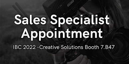 IBC 2022 - Sales Specialist Meeting - Creative Solutions Booth 7.B47