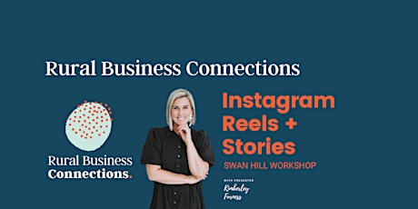 Rural Business Connections - Instagram Stories + Reels  Workshop  SWAN HILL