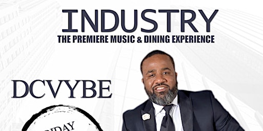 INDUSTRY - The Premiere Music & Dining Experience - Grand Opening Edition