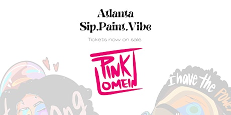 Atlanta  Pinklomein Meet and Greet General Admission (Non Painting)