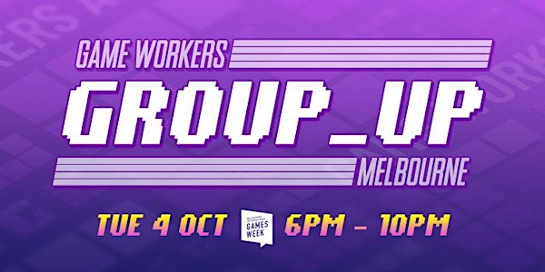 Game Workers Group Up!