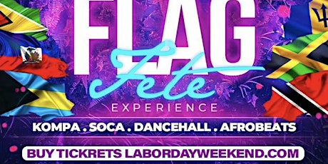 Hauptbild für The Ultimate Flag Fete Experience ( Labor-Day Weekend NYC)