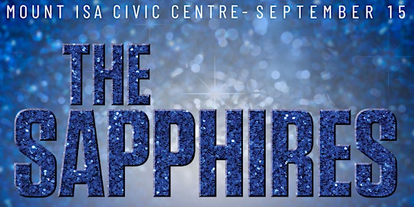 THE SAPPHIRES in Mount Isa