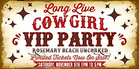 Long Live Cowgirl VIP Party at Rosemary Beach Uncorked 2022