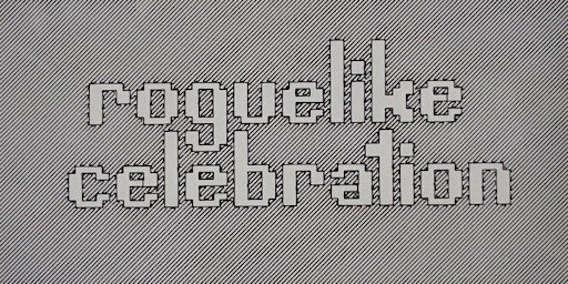 Roguelike Celebration 2022