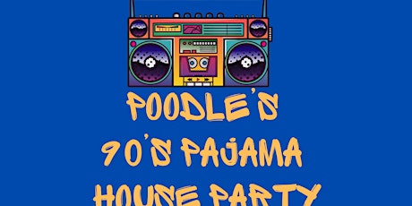 Poodle’s Pajama House Party