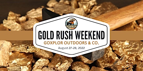 Tents & Tires : GOLD RUSH WEEKEND